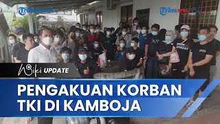 Terjebak Iming-iming Gaji Besar, TKI di Kamboja Berujung Disetrum hingga Disekap Jika Tak Capai Targ