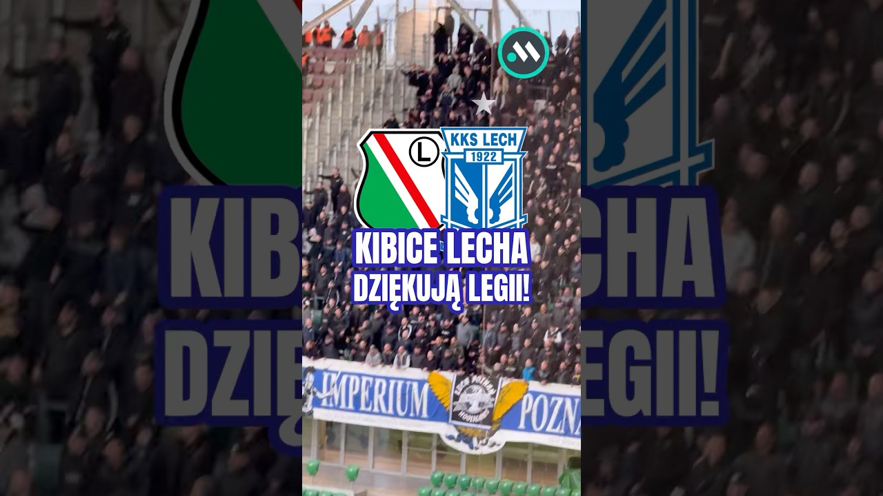 KIBICE LECHA DZIĘKUJĄ LEGII 🤝