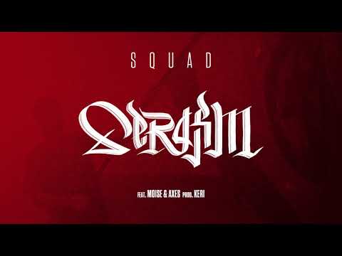 Serafim - Squad feat. axes & Moise