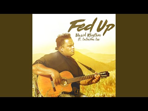 Fed up (feat. Latasha Lee)
