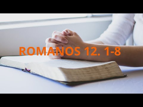 Romanos 12. 1-8 Viver o Evangelho