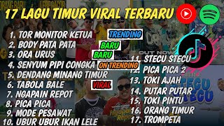Download lagu 17 LAGU TIMUR 2025 VIRAL | TOR MONITOR KETUA, BODY PATA PATA, TABOLA BALE, NGAPAIN REPOT STECU DTECU mp3