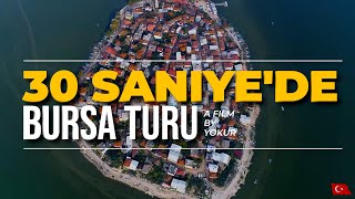 30 Saniye'de Bursa Turu | Bursa Tanıtım Serisi | What is Bursa,Turkey