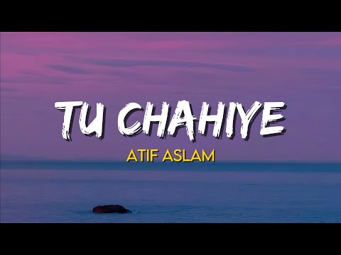 Tu Chahiye - Atif Aslam | (Lyrics) | Salman Khan, Kareena Kapoor Khan | Bajrangi bhaijaan (2015)
