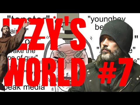 Izzy's World #7 - The Mahdi, St. Francis of Assisi & Nietzsche, The Transcendental Will to Power
