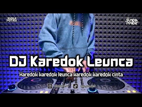 DJ KAREDOK LEUNCA | BOOTLEG REMIX SUNDA 2024 TERBARU