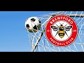 Brentford FC 2023/24 Goal song