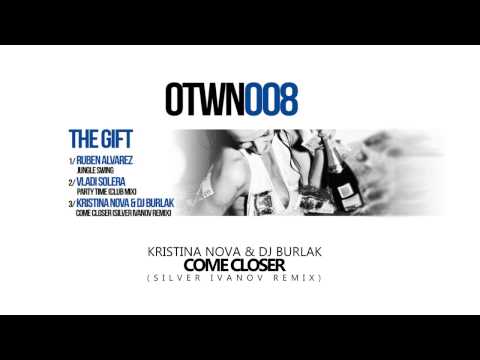 Kristina Nova & DJ Burlak - Come Closer (Silver Ivanov Remix)