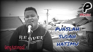 Download lagu PUASLAH SUDAH HATIMU #cov Geng.Katimpali mp3 Download lagu PUASLAH SUDAH HATIMU #cov Geng.Katimpali mp3