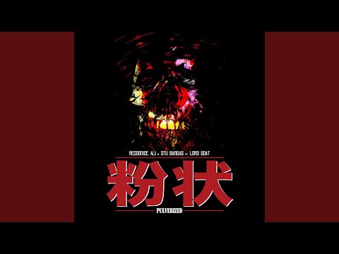 Pulverized (feat. Lord Goat)