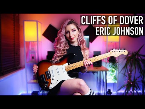 CLIFFS OF DOVER - Eric Johnson | Guitar Cover by Sophie Burrell