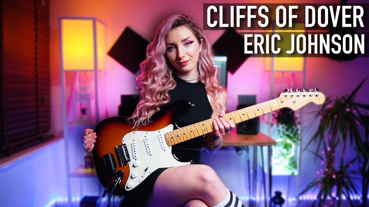 CLIFFS OF DOVER - Eric Johnson | Guitar Cover by Sophie Burrell - YouTube