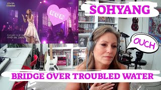 Sohyang Reaction BRIDGE OVER TROUBLED WATER 反应！第一次听到苏香！