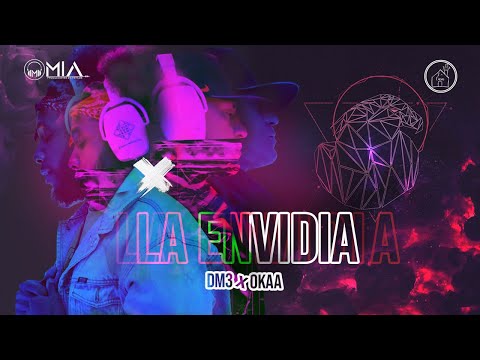 DM3 x Okaa  - La Envidia (Video Cypher)
