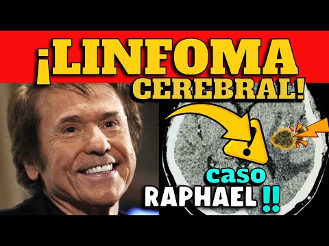 ¡CUIDADO! ¿QUÉ ES UN LINFOMA CEREBRAL? - CASO RAPHAEL
