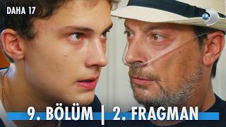 Daha 17 9. Bölüm 2. Fragmanı Yayınlandı