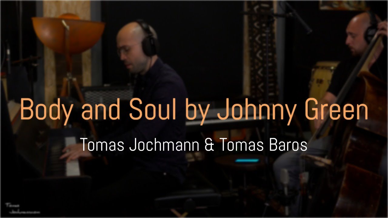 Body and Soul (Johnny Green) - Tomas Jochmann & Tomas Baros