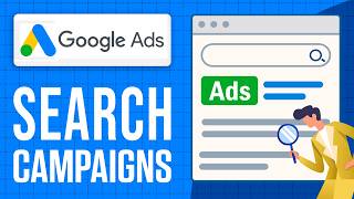 How To Optimize Google Ads Search Campaigns | Full Guide