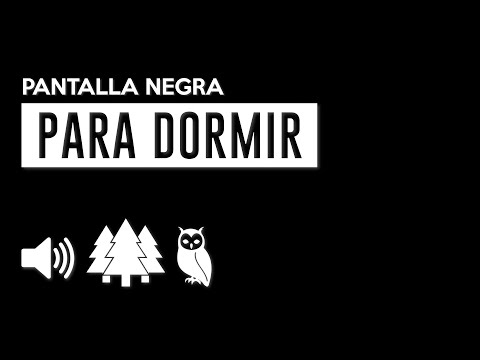 Sonidos del bosque con búhos para dormir | Pantalla negra