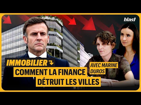 IMMOBILIER : COMMENT LA FINANCE DÉTRUIT LES VILLES