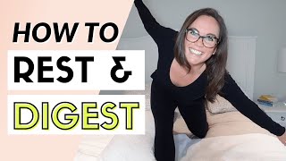 How to Rest & Digest