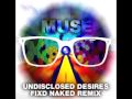 Undisclosed Desires - Muse (Fixd Naked Remix ...