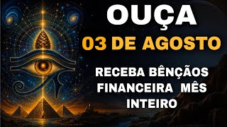 OUÇA 03 DE AGOSTO - MANIFESTE TUDO QUE VOCÊ MENTALIZAR