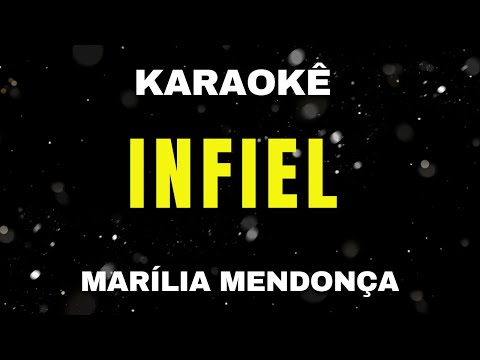 KARAOKÊ - INFIEL - MARÍLIA MENDONÇA