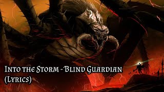 Into the Storm - Blind Guardian (Lyrics)