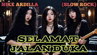 Download lagu SELAMAT JALAN DUKA - NIKE ARDILLA (SLOW ROCK) cover by Nabilah studio  mp3