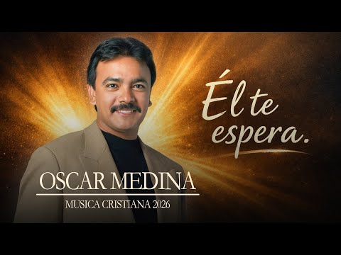 Top 20 Canciones Más Populares de Oscar Medina | Recopilatorio de Éxitos de Oscar Medina 2025