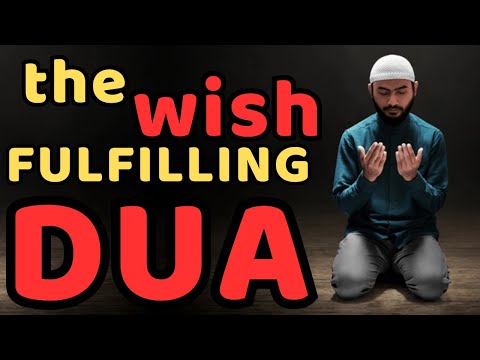 MAKE YOUR ANY WISH COME TRUE USING THIS DUA!!!