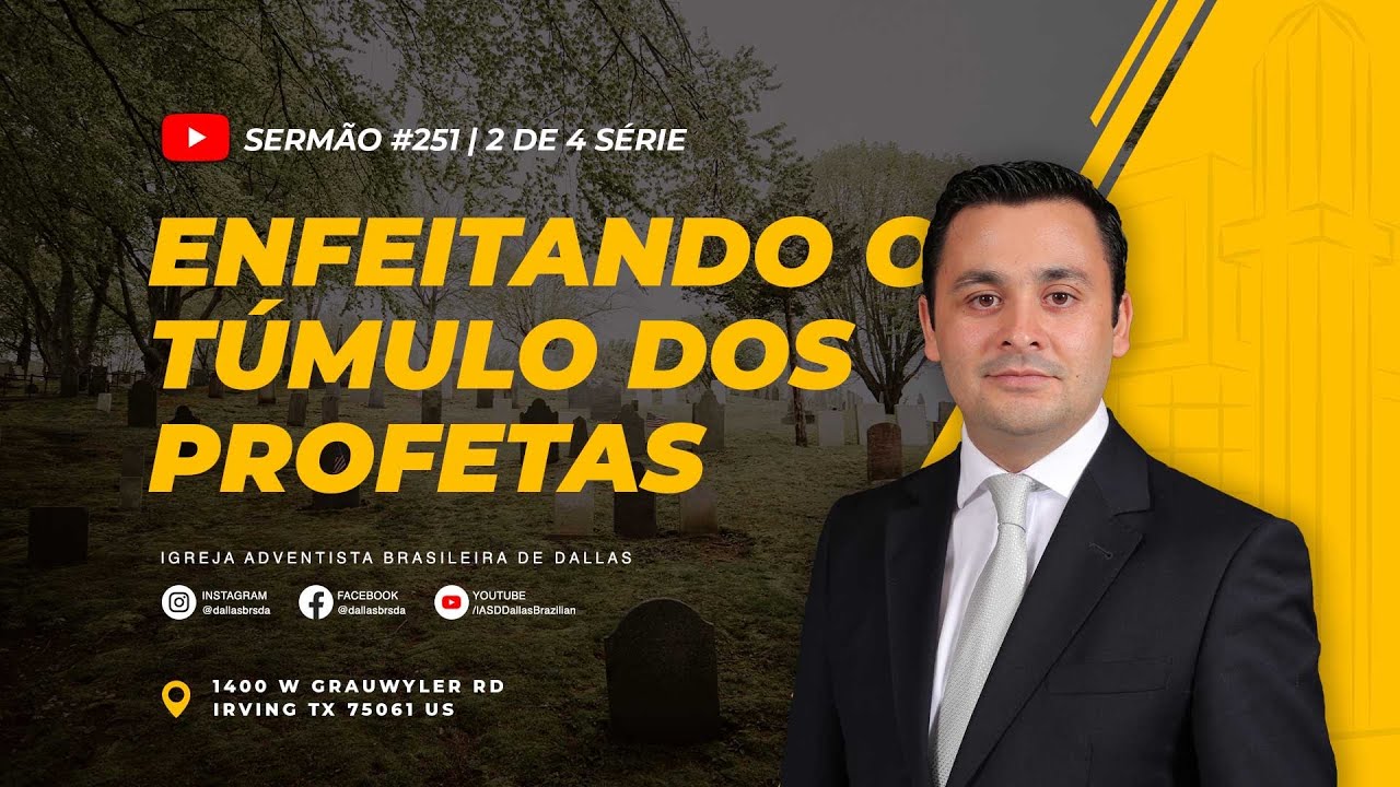 Sermão #251 I Enfeitando o túmulo dos profetas 2 de 4 — Pr. Manolo Damasio