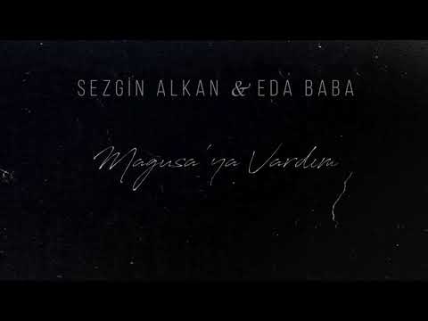 Sezgin Alkan & Eda Baba - Mağusa Limanı (Lyric Video)