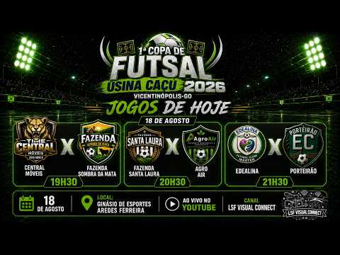 🔴 AO VIVO | Regional + 2 Jogos | 18/08 | 1ª Copa de Futsal Usina Caçu 2026 | Vicentinópolis-GO