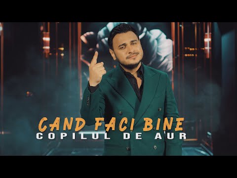 Copilul de Aur - Cand faci bine | Official Video 2025