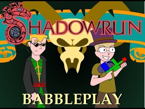 Shadowrun Babbleplay part 1 - I'm not Dead Yet.