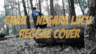 Download lagu negara lucu - enau (reggae cover)HVMBLE mp3