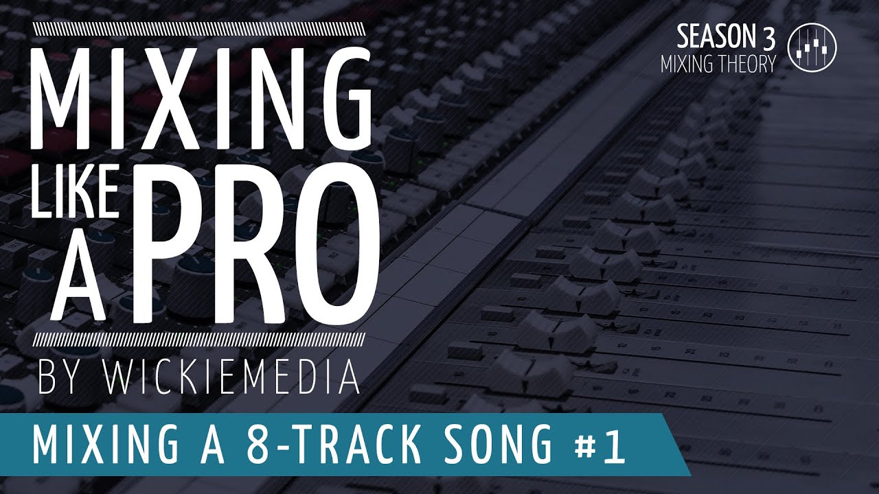 **NEW** Mix Like A Pro E01 - 12 Track Song - Basic Mixing Tutorial