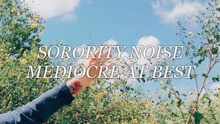 sorority noise — mediocre at best (lyrics)