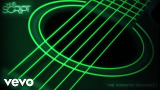 The Script - Good Ol&#39; Days (Acoustic - Official Audio)