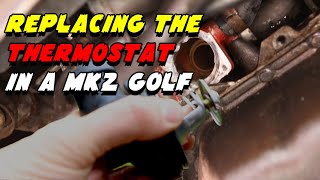 Replacing the Thermostat in a MK2 Golf