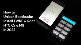 How to Unlock Bootloader, Install TWRP & Root HTC One M8 in 2022