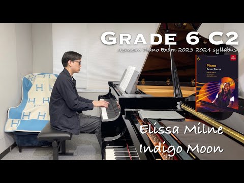 Grade 6 C2 | Elissa Milne - Indigo Moon | ABRSM Piano Exam 2023-2024 | Stephen Fung 🎹