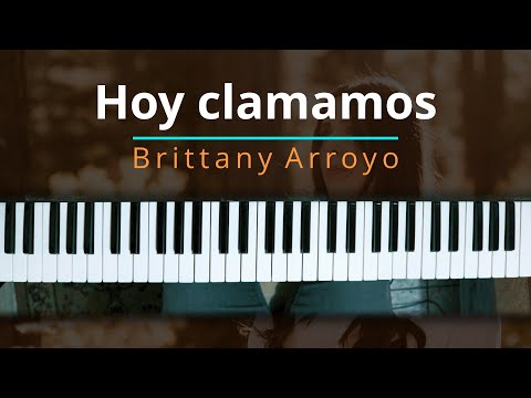 #TUTORIAL Hoy clamamos - Brittany Arroyo (Centro Vida) |Kevin Sánchez Music|