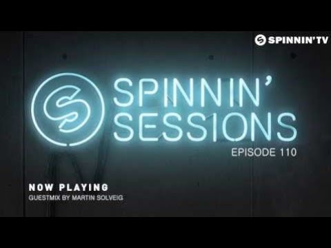 Spinnin' Sessions 110 - Guest: Martin Solveig