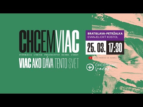 Chcemviac večer Bratislava - Petržalka - 25.03.2023