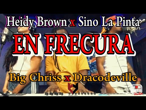 Heidy Brown Ft Sino La Pinta - En Frecura (Live / En Vivo) 🎹 Big Chriss X Draco Deville 🎹 Freestyle