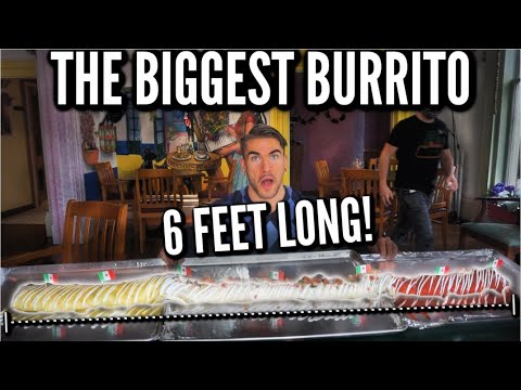 IMPOSSIBLE BURRITO CHALLENGE (6 Feet Long) | The Biggest Burrito Ever | Man Vs Food