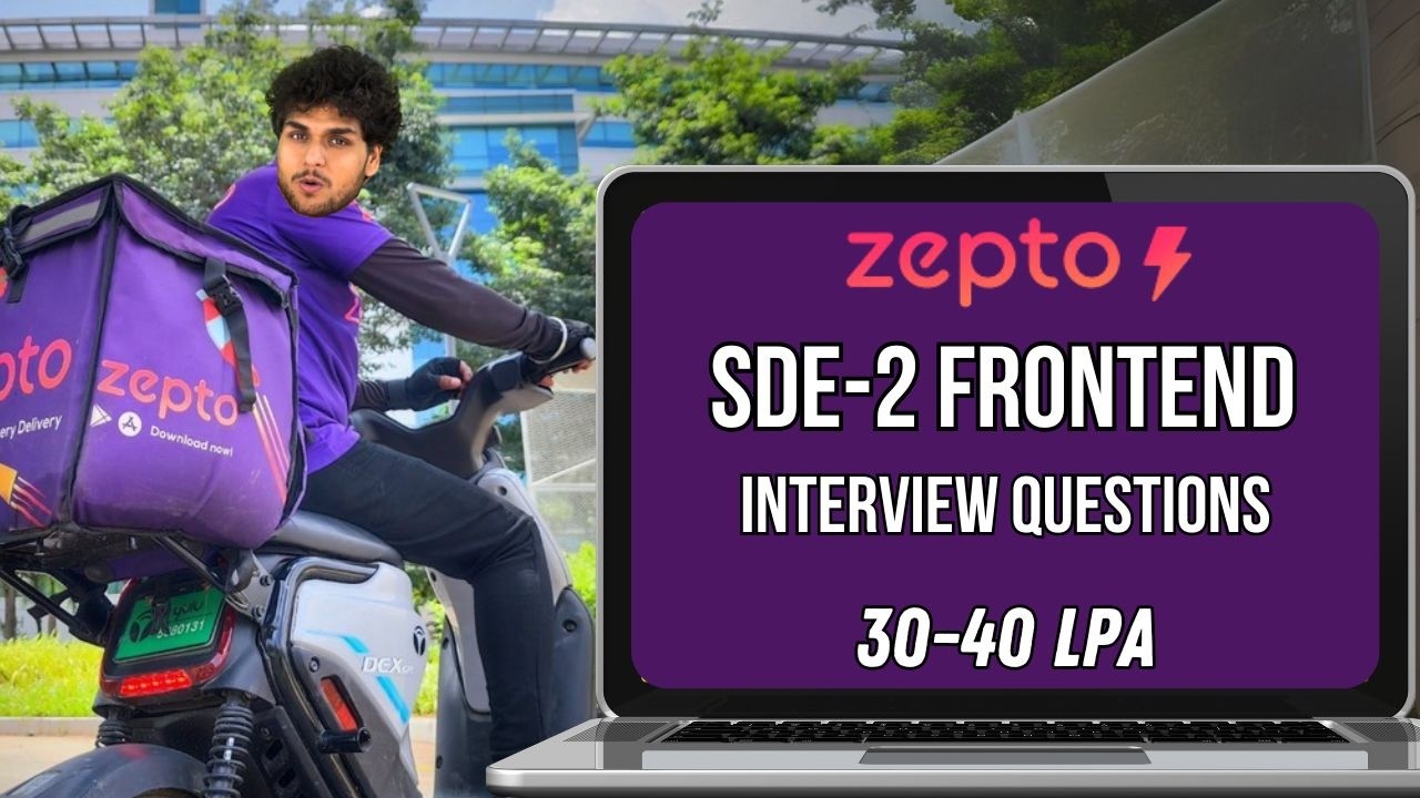 Zepto SDE-2 Frontend Interview | CTC : 30-40 LPA | 3 Rounds